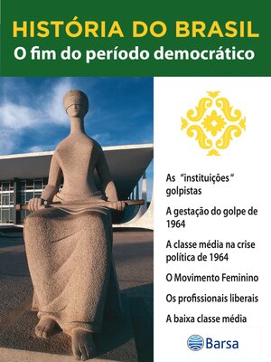 cover image of História do Brasil--Livro III--O Fim Do Período Democrático As "Instituições" Golpistas